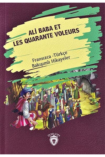 Ali Baba Et Les Quarante Voleurs - Fransızca Türkçe Karşılıklı Hikayeler