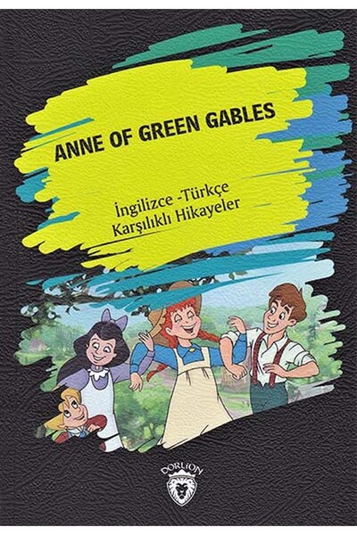 Anne Of Green Gables - İngilizce Türkçe Karşılıklı Hikayeler