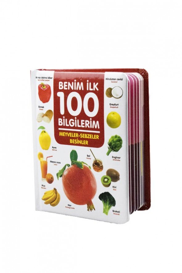 Benim İlk 100 Bilgilerim - Meyveler-Sebzeler Besinler