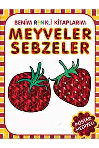 Benim Renkli Kitaplarım Meyveler Sebzeler - Parıltı Yayınları - Thumbnail