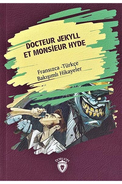 Docteur Jekyll Et Monsieur Hyde Dr. Jekyll Bay Hyde - Fransızca Türkçe Karşılıklı Hikayeler