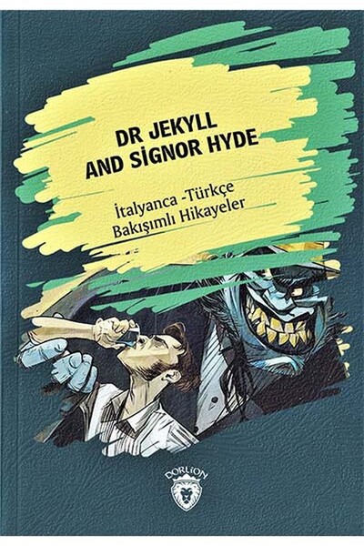 Dr Jekyll And Signor Hyde Dr Jekyll Ve Bay Hyde - İtalyanca Türkçe Karşılıklı Hikayeler