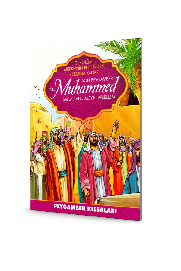 Hz.Muhammed - Son Peygamber - 3.Bölüm Mekke'nin Fethinden Vefatına Kadar