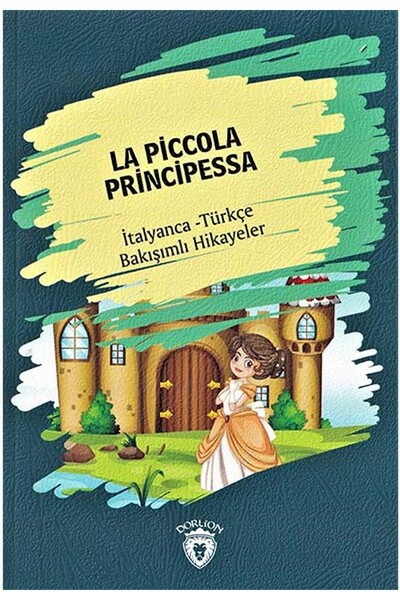 La Piccola Principessa - İtalyanca Türkçe Karşılıklı Hikayeler