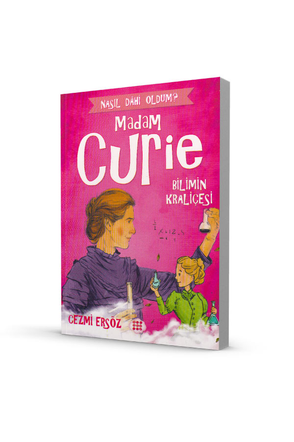 Nasıl Dahi Oldum Madam Curie Bilimin Kraliçesi Dokuz Çocuk