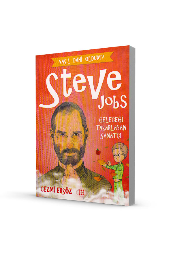 Nasıl Dahi Oldum Steve Jobs Geleceği Tasarlayan Sanatçı Zeka Dokuz Çocuk