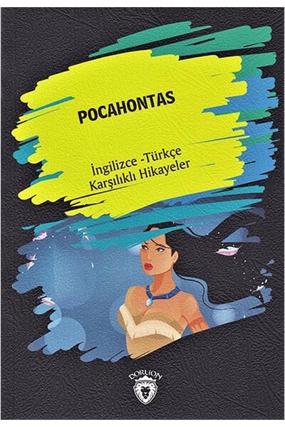 Pocahontas - Ingilizce Türkçe Karşılıklı Hikayeler