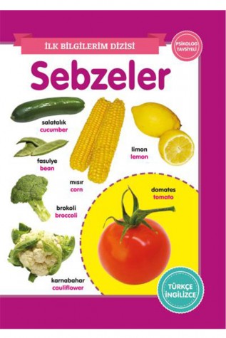 Sebzeler  İlk Bilgilerim Dizisi 0-6 Yaş Yayınları - Thumbnail