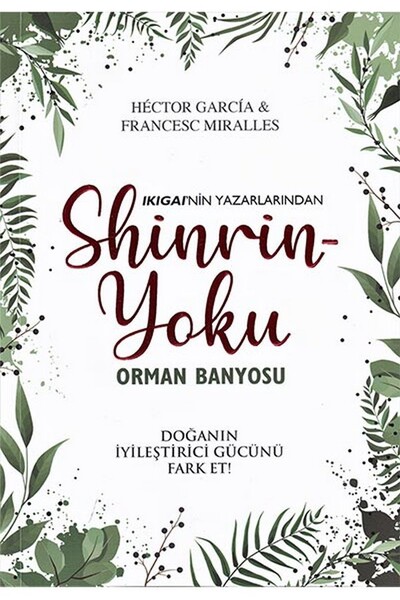Shinrin Yoku - Orman Banyosu - Doğanın İyileştirici Gücünü Fark Et