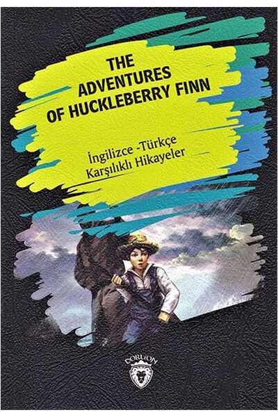 The Adventures Of Huckleberry Finn - İngilizce Türkçe Karşılıklı Hikayeler