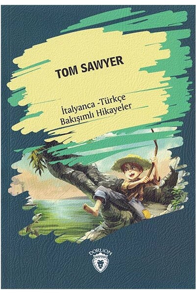 Tom Sawyer - İtalyanca Türkçe Karşılıklı Hikayeler